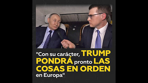 Putin: Trump hará que las élites europeas “se pongan a sus pies” y sigan sus órdenes