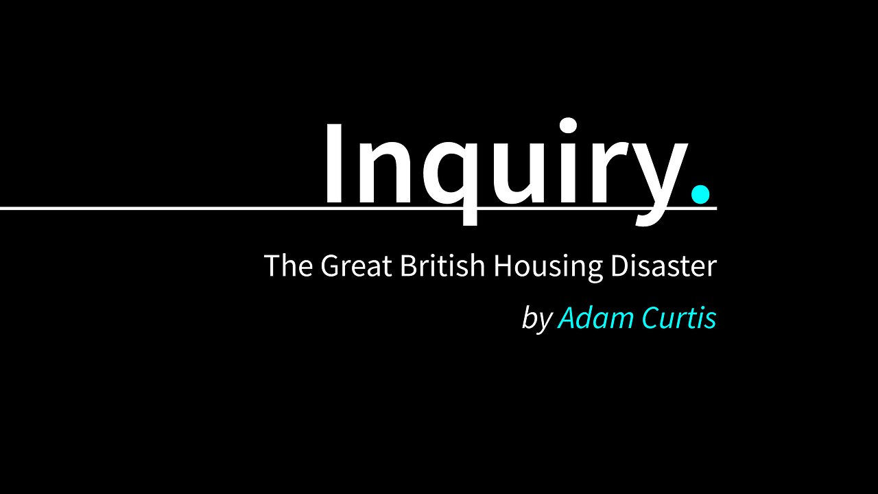 Adam Curtis | Inquiry - The Great British Housing Disaster | (1984)