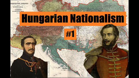 Hungarian Nationalism #1: Lingustic Nationalism