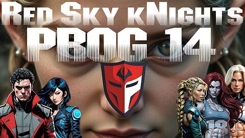 Red Sky kNights - Prog 14 Part 2 Cyberpunk RED