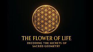 The Flower of Life: Decoding the Secrets of Sacred Geometry