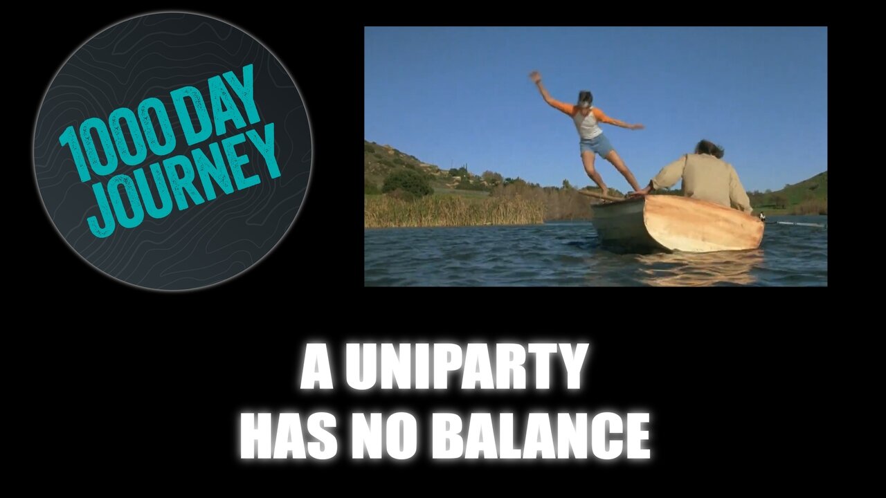 1000 Day Journey 0853 A Uniparty Has No Balance