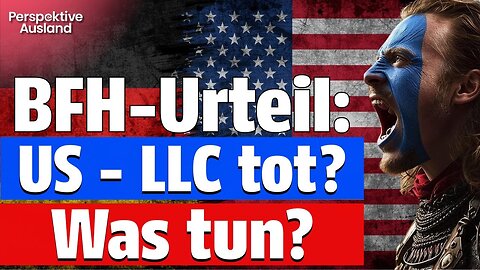BFH-Urteil 2025: US-LLC für Auswanderer am Ende?