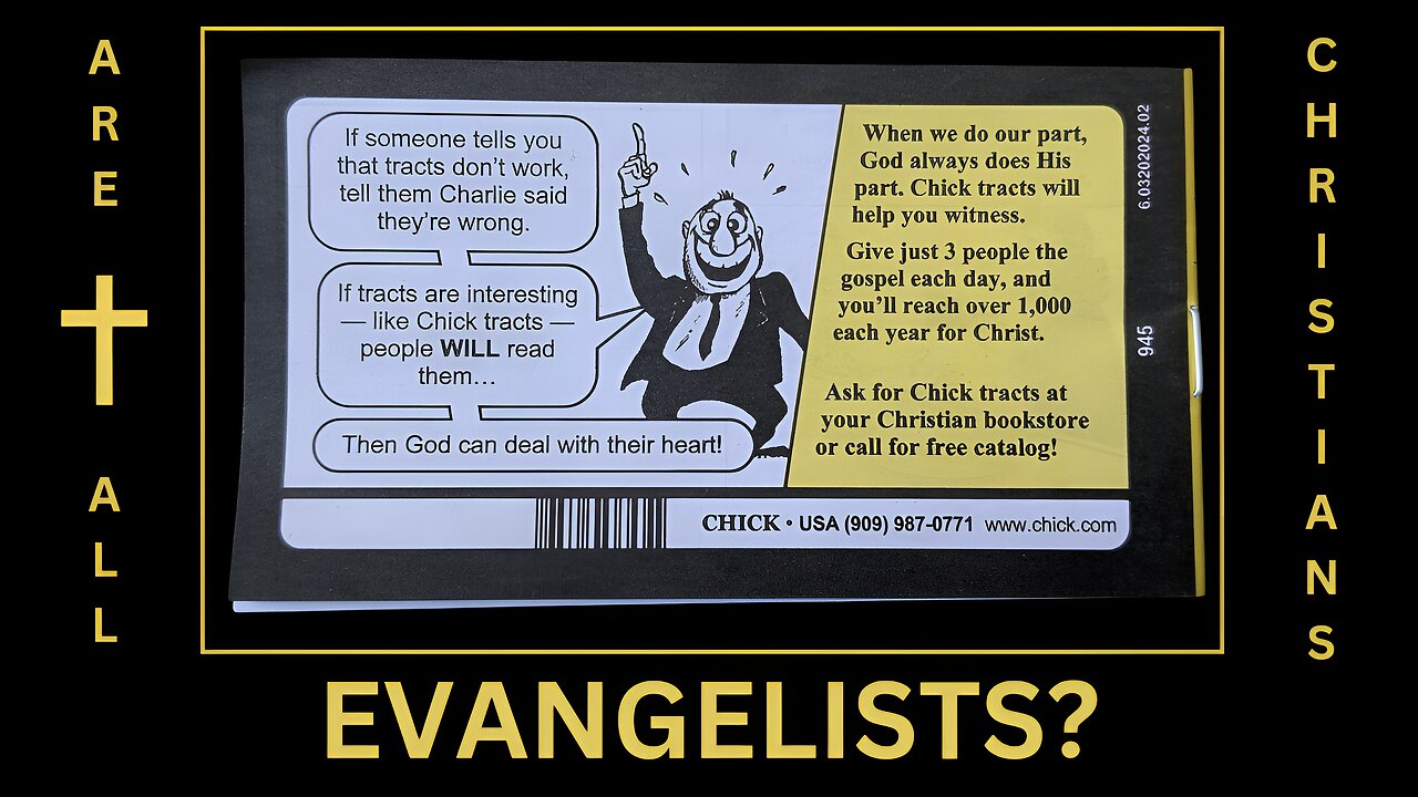 ARE ALL CHRISTIANS EVANGELISTS?