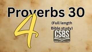 Proverbs 30 with CSBS (full version)