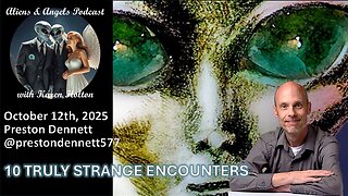 Aliens & Angels Live Podcast, October 12th, 2025 – Preston Dennett
