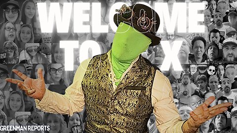WELCOME TO X! W/GREENMAN REPORTS