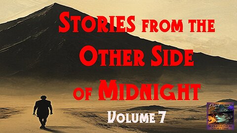 Stories from the Other Side of Midnight | Volum 7 | Supernatural StoryTime E362