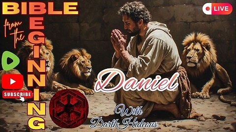 Bible From The Beginning -Daniel - (01-12) w/ DarthHideous