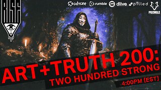 ART + TRUTH // EP. 200 // TWO HUNDRED STRONG