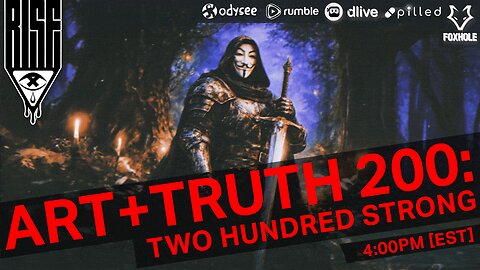ART + TRUTH // EP. 200 // TWO HUNDRED STRONG