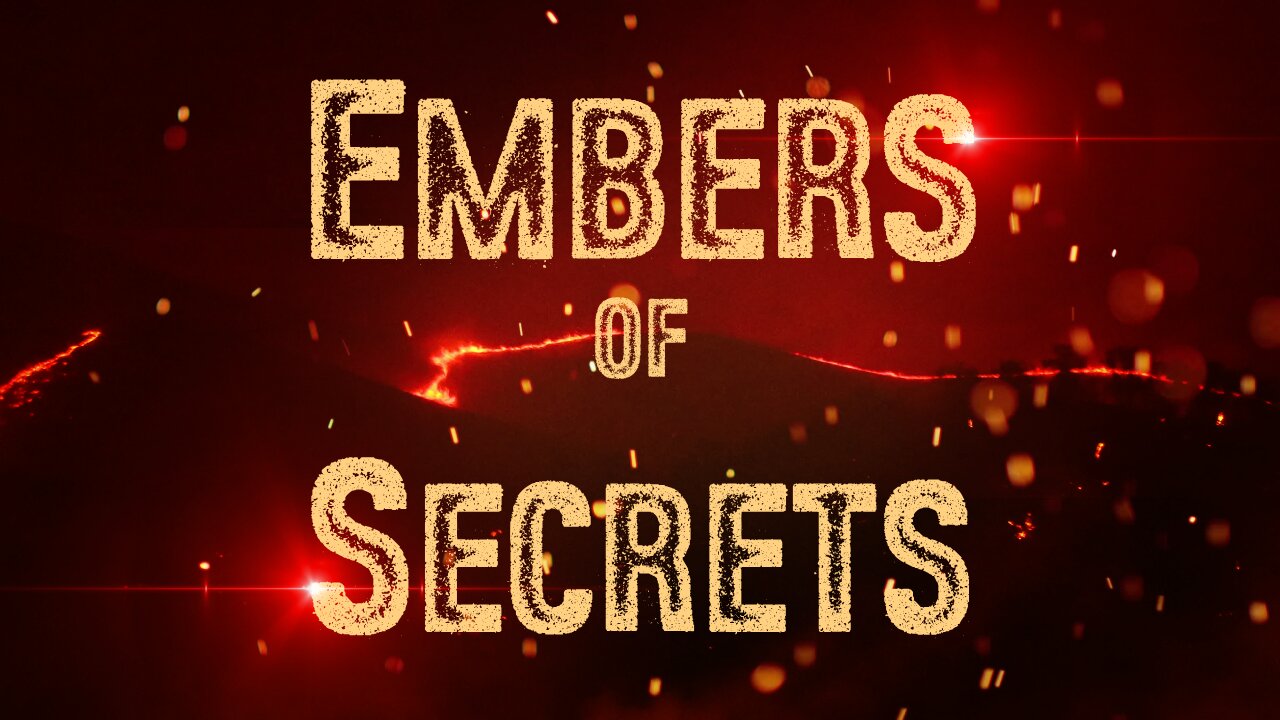 EMBERS OF SECRETS