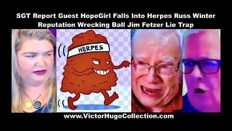 SGT Report Guest HopeGirl Falls Into Herpes Russ Winter Reputation Wrecking Ball Jim Fetzer Lie Trap