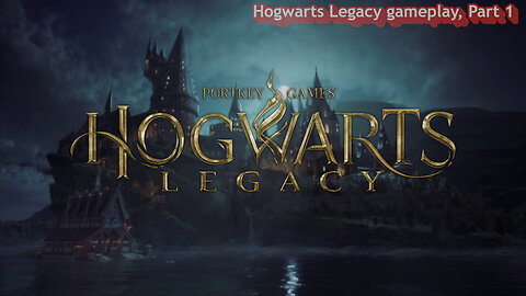 Hogwarts Legacy gameplay, Part 1