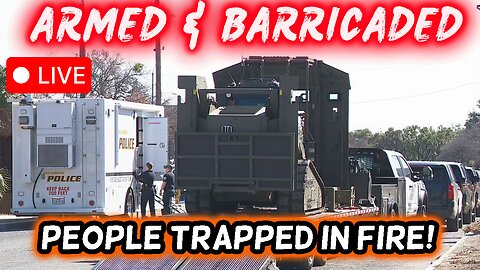 MULTIPLE BREAKING STORIES: Armed Suspects Barricaded in San Antonio + People Trapped in Lowell Fire