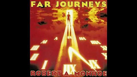 Far Journeys by Robert Monroe (FULL AUDIOBOOK)