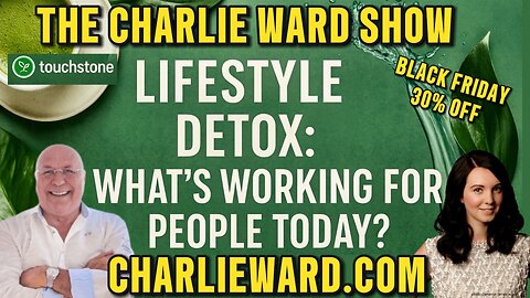 LIFESTYLE DETOX: WHAT'S WORKING FOR PEOPLE TODAY? WITH CHARLIE WARD & ANNA RODGERS