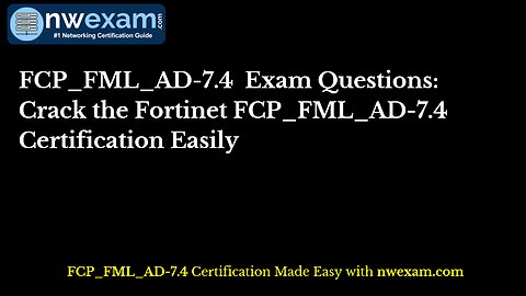 FCP_FML_AD-7.4 Exam Questions: Crack the Fortinet FCP_FML_AD-7.4 Certification Easily