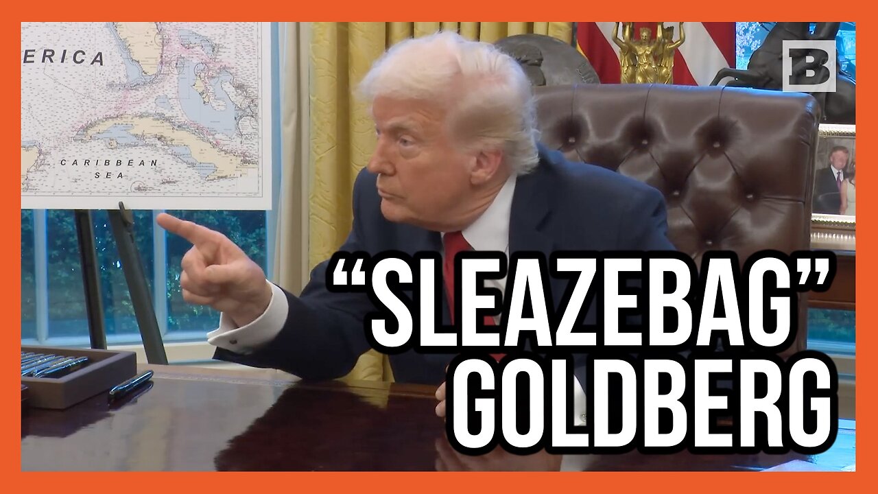 Trump: Jeffrey Goldberg Is a "Sleazebag" with a "Terrible" Magazine