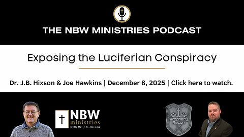 BONUS PODCAST: Exposing the Luciferian Conspiracy
