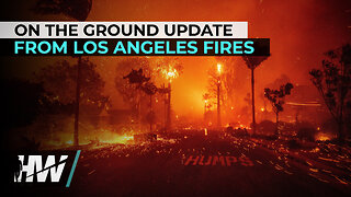 ON THE GROUND UPDATE FROM LOS ANGELES FIRES