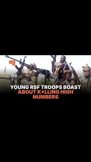 YOUNG RSF TROOPS BOAST ABOUT K*LLING HIGH NUMBERS