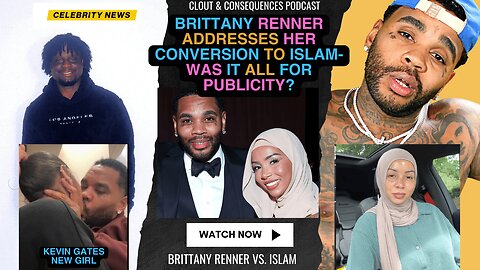Brittany Renner ADDRESSES her Conversion to Islam- Was It all for Publicity?