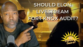 Donald & Elon Head to Fort Knox—What Are They Planning?