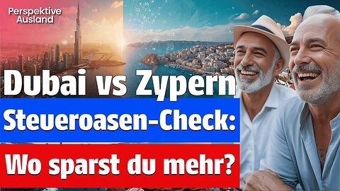 Dubai vs. Zypern: Steuer-Showdown! Wo Unternehmer mehr Geld behalten 💰🏝️