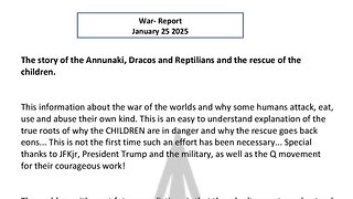 WAR REPORT - JANUARY 25 2025 - ANNUNAKI DRAKOS & REPTILIANS & THE RESCUE