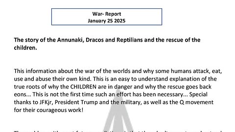 WAR REPORT - JANUARY 25 2025 - ANNUNAKI DRAKOS & REPTILIANS & THE RESCUE