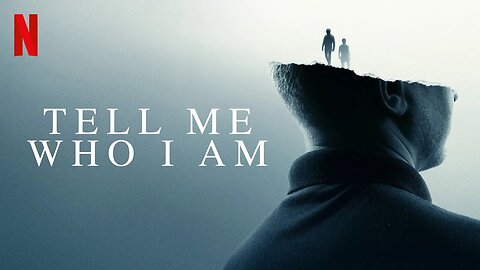 Tell Me Who I Am (2019) documentary
