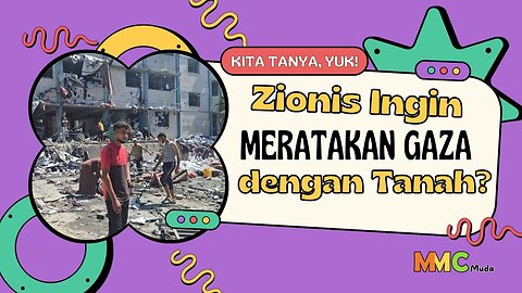 Zionis Ingin Meratakan Gaza dengan Tanah? | Kita Tanya Yuk