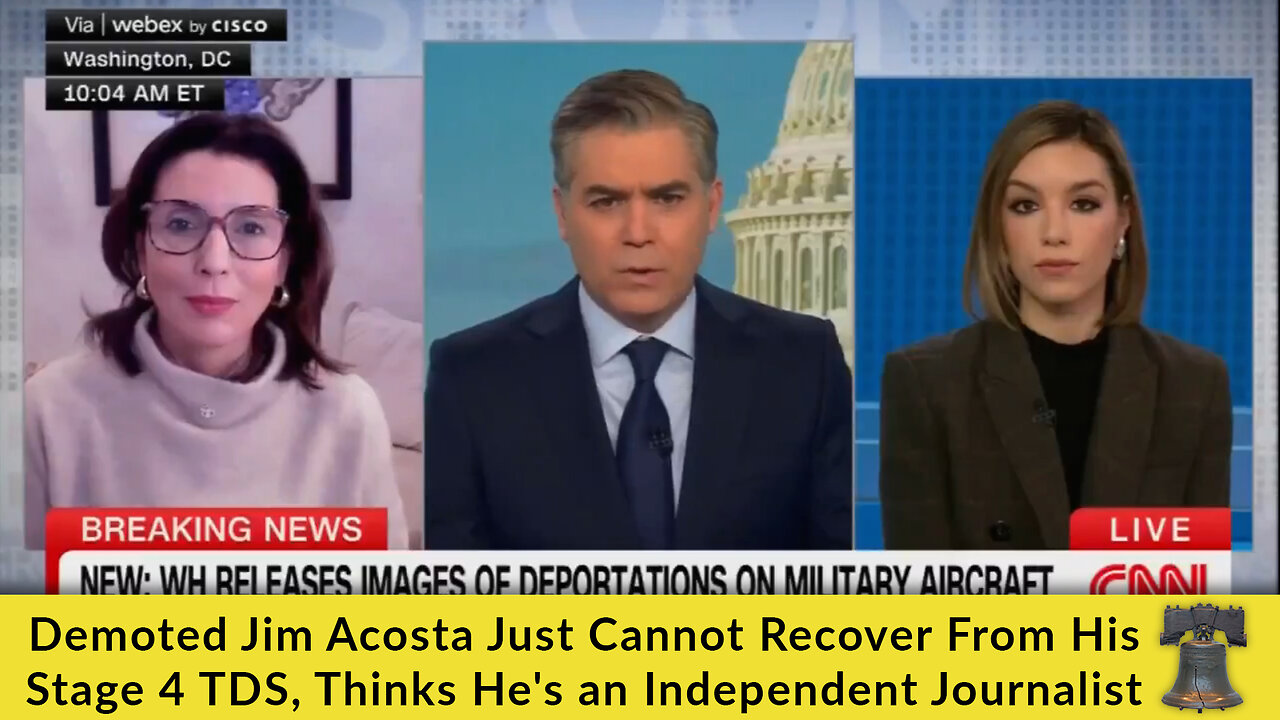 Demoted Jim Acosta Just Cannot Recover From His Stage 4 TDS, Thinks He's an Independent Journalist