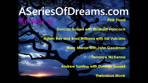 Episode 72 - Pink Floyd, Graham Hancock, Sal Vulcano, John Goodman, Terence McKenna, Duncan Trussell