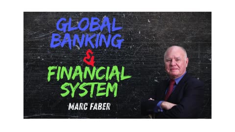 Marc Faber: Global Banking & Financial System Now (P2)