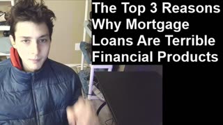 Outtake #222 Of The Top 3 Reasons Why Mortgage Loans Are Terrible Financial Products In All Aspects