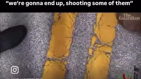 “They’re starting to resist more. We’re gonna end up shooting some of them