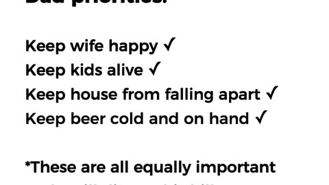 Dad Priorities (Some May Say This List is Ranked Wrong...) #marriedlife #dadlife #beer #truth