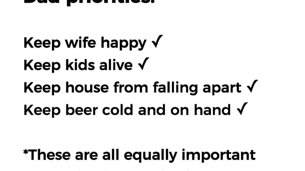 Dad Priorities (Some May Say This List is Ranked Wrong...) #marriedlife #dadlife #beer #truth