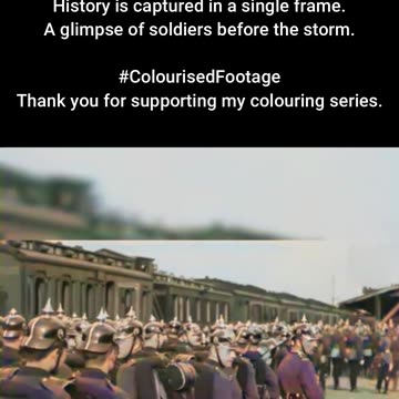 Under Watchful Eyes Soldiers Filmed 1914 #ColourisedHistory