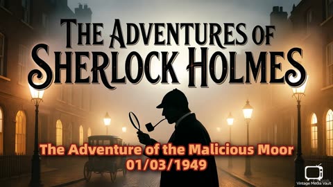 The Adventures of Sherlock Holmes - The Adventure of the Malicious Moor