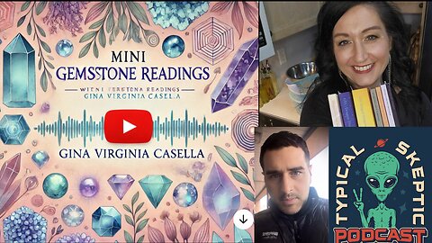 🔮 Mini Gemstone Readings with Gina Virginia Casella 🔮| Typical Skeptic # 1841