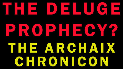 Who Prophesied the Flood; Adam or Enoch? The Archaix Chronicon