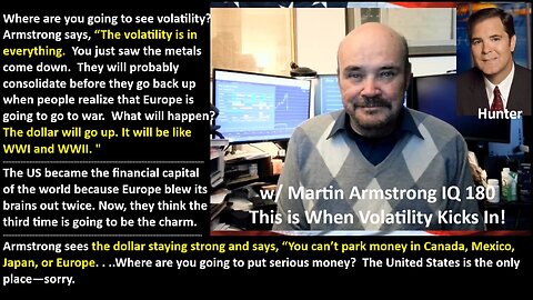 w/ Martin Armstrong IQ 180: This is When Volatility Kicks In.