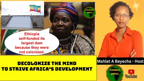 FORMER AU CHAIRPERSON SAYS DECOLONIZING THE MIND CRUCIAL FOR AFRICA'S DEVELOPMENT