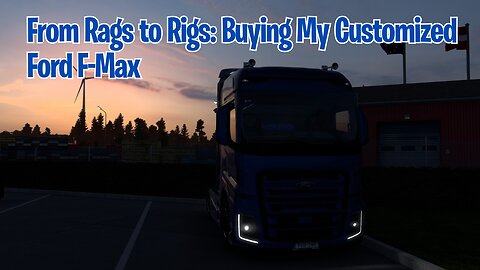 From Rags to Rigs: Buying My Customized Ford F-Max