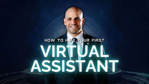 How to Hire Your First Virtual Assistant