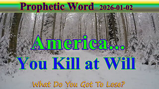 America - You kill at will; Prophecy