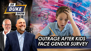 Outrage as 11-Year-Olds Get Hit With Gender Survey | Dr. Duke Show